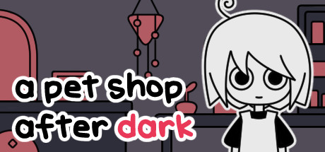 天黑之后的宠物店/a pet shop after dark-游戏藏宝湾